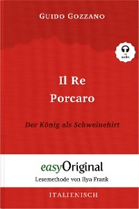 Cover Il Re Porcaro / Der König als Schweinehirt (mit Audio)