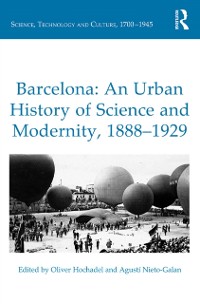 Cover Barcelona: An Urban History of Science and Modernity, 1888-1929