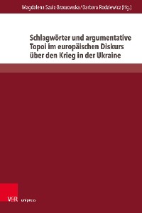 Cover Schlagwörter und argumentative Topoi im europäischen Diskurs über den Krieg in der Ukraine