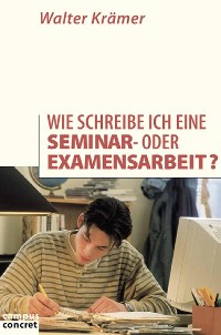 Cover Wie schreibe ich eine Seminar- oder Examensarbeit?