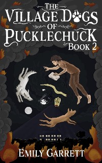 Cover The Village Dogs of Pucklechuck: Book Two