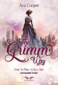 Cover The Grimm Way - How to Play a Fairy Tale: Aschenputtels Tochter