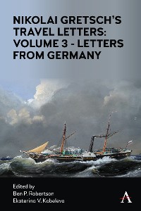 Cover Nikolai Gretsch's Travel Letters: Volume 3 - Letters from Germany
