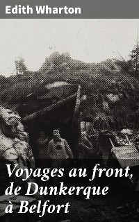 Cover Voyages au front, de Dunkerque à Belfort