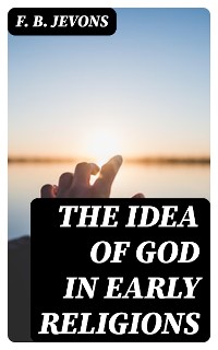 Cover The Idea of God in Early Religions