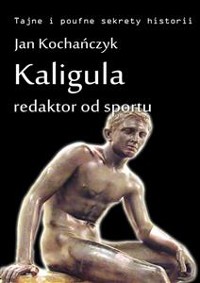 Cover Kaligula - redaktor od sportu