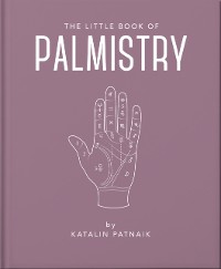 Cover The Little Book of Palmistry : Predict your future in the lines of your palms