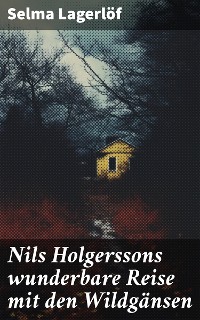 Cover Nils Holgerssons wunderbare Reise mit den Wildgänsen