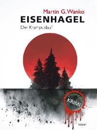 Cover Eisenhagel - Ein Steiermark-Krimi