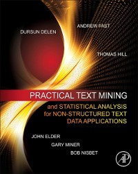 Cover Practical Text Mining and Statistical Analysis for Non-structured Text Data Applications