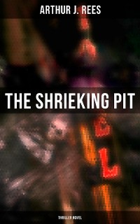Cover The Shrieking Pit (Thriller Novel)