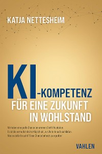 Cover KI-Kompetenz: Für eine Zukunft in Wohlstand