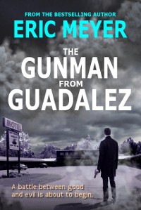 Cover Gunman from Guadalez (Sheriff Kaz Walker Crime Thriller Book 1)