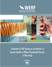 Cover Evaluation of WET Testing as an Indicator of Aquatic Health in Effluent-Dominated Streams