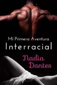 Cover Mi Primera Aventura Interracial