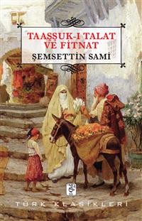 Cover Taaşşuk-ı Talat ve Fitnat