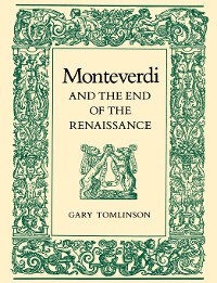 Cover Monteverdi and the End of the Renaissance