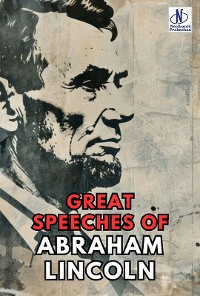 Cover Great Speeches of Abraham Lincoln