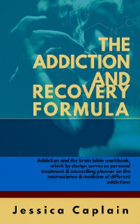 Cover The Addiction and Recovery Formula
