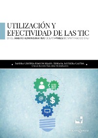 Cover Utilización y efectividad de las TIC en el ámbito administrativo de las PYMES de Santiago de Cali