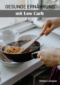 Cover Gesunde Ernährung mit Low Carb