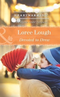 Cover Devoted to Drew (Mills & Boon Heartwarming) (A Child to Love, Book 2)
