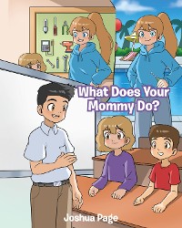 Cover What Does Your Mommy Do?