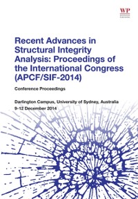 Cover Recent Advances in Structural Integrity Analysis - Proceedings of the International Congress (APCF/SIF-2014)