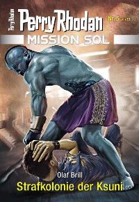 Cover Mission SOL 5: Strafkolonie der Ksuni