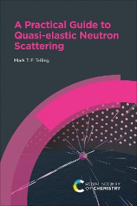 Cover A Practical Guide to Quasi-elastic Neutron Scattering