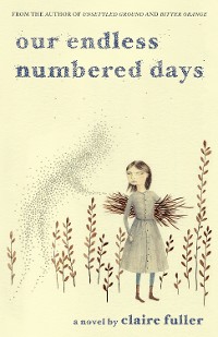 Cover Our Endless Numbered Days: A Novel