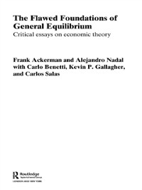 Cover The Flawed Foundations of General Equilibrium Theory