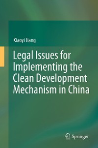 Cover Legal Issues for Implementing the Clean Development Mechanism in China