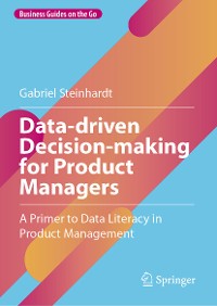 Cover Data-driven Decision-making for Product Managers