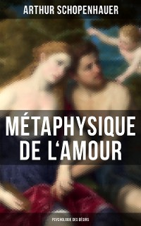 Cover Métaphysique de l'amour (Psychologie des désirs)
