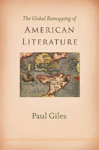 Cover The Global Remapping of American Literature