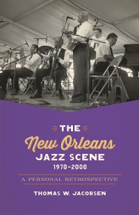 Cover The New Orleans Jazz Scene, 1970–2000