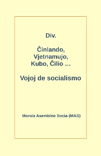 Cover Ĉinlando, Vjetnamujo, Kubo, Ĉilio ... Vojoj de socialismo