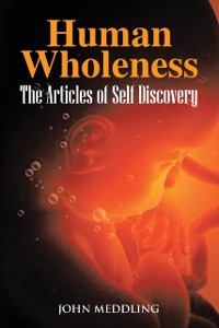 Cover Human Wholeness- the Articles of Self Discovery