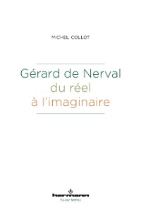 Cover Gérard de Nerval, du réel à l''imaginaire