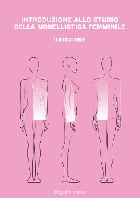 Cover Introduzione allo studio della modellistica femminile. II Edizione