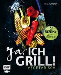 Cover Ja, ich grill! - Vegetarisch