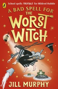 Cover A Bad Spell for the Worst Witch