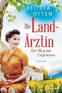 Cover Die Landärztin - Der Weg ins Ungewisse