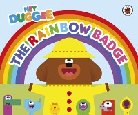 Cover Hey Duggee: The Rainbow Badge