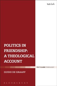 Cover Politics in Friendship: A Theological Account