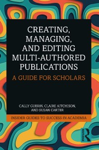 Cover Creating, Managing, and Editing Multi-Authored Publications