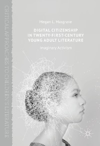 Cover Digital Citizenship in Twenty-First-Century Young Adult Literature