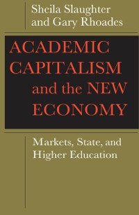 Cover Academic Capitalism and the New Economy