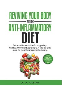 Cover Reviving Your Body with the Anti-Inflammatory Diet